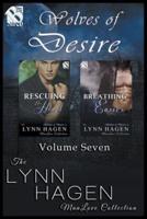 Wolves of Desire, Volume 7 [Rescuing His Heart