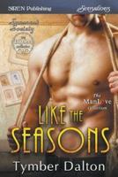 Like the Seasons [Suncoast Society] (Siren Publishing Sensations Manlove)