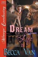 Dream Life [Slick Rock 20] (Siren Publishing Menage Everlasting)