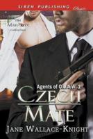 Czech Mate [Agents of C.L.A.W. 1] (Siren Publishing Classic ManLove)