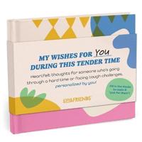 Em & Friends My Wishes for You During Tender Times Fill-in Books