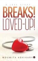 Breaks! Loved?up!