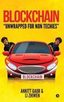 Blockchain "Unwrapped for Non Techies"