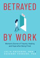 Betrayed by Work