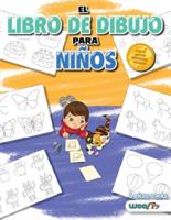 El Libro de Dibujo Para Niños: 365 cosas diarias para dibujar, paso a paso (actividades para niños, aprender a dibujar)