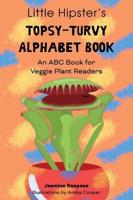 Little Hipster's Topsy-Turvy Alphabet Book