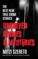 The Best New True Crime Stories: Unsolved Crimes & Mysteries