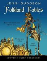 Folkland Fables: Scottish Fairy Creatures