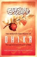 The Benefits & Fruits of Dhikr