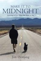 Make it to Midnight : Learning to Live when you want to Die