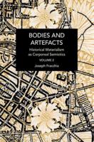 Bodies and Artefacts. Vol. 2 Historical Materialism as Corporeal Semiotics