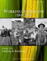 Working Americans 1798-2020. Volume XVI Farming & Ranching