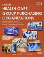 Guide to Healthcare Group Purchasing Organizations, 2022