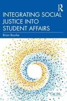 Integrating Social Justice Into Student Affairs
