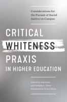 Critical Whiteness Praxis in Higher Education