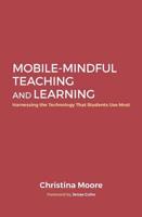 Mobile-Mindful Teaching and Learning