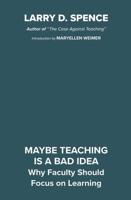 Maybe Teaching Is a Bad Idea
