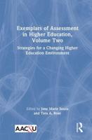 Exemplars of Assessment in Higher Education. Volume Two Strategies for a Changing Higher Education Environment