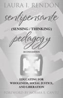Sentipensante (Sensing/thinking) Pedagogy