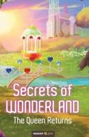Secrets of Wonderland: The Queen Returns