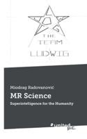 MR Science:Superintelligence for the Humanity
