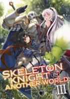 Skeleton Knight in Another World. Volume 3