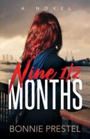 Nine 1/2 Months: A Novel