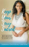 Keep Your Sexy Sacred