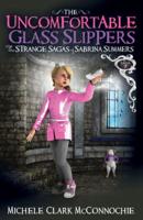 Uncomfortable Glass Slippers: The Strange Sagas of Sabrina Summers, Saga 2