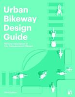 Urban Bikeway Design Guide, Third Edition