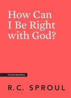 How Can I Be Right With God?