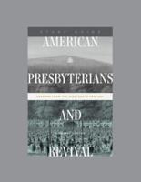 American Presbyterians and Revival