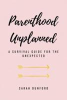 Parenthood Unplanned
