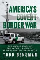 America's Covert Border War