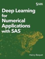 Deep Learning for Numerical Applications with SAS (Hardcover edition)