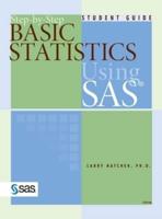 Step-by-Step Basic Statistics Using SAS