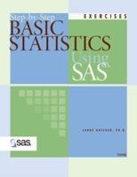 Step-by-Step Basic Statistics Using SAS