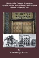 History of a Chicago Synagogue Agudas Achim North Shore Congregation Founded October 25, 1884