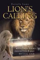 LION'S CALLING: Discover Your Inheritance and Reclaim Your Birthright