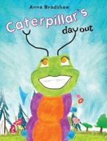 Caterpillar's Day Out
