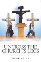 Uncross The Church's Legs