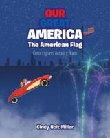 Our Great America; The American Flag: Coloring and Activity Book