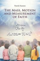 The Mass, Motion and Measurement of Faith
