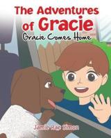 The Adventures of Gracie: Gracie Comes Home