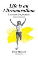 Life Is an Ultramarathon