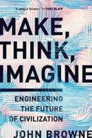 Make, Think, Imagine
