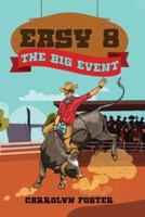 Easy 8: The Big Event