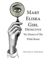 Mary Eliska Girl Detective