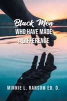 Black Men Who Have Made a Difference