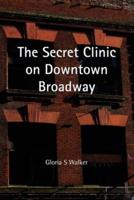The Secret Clinic on Downtown Broadway